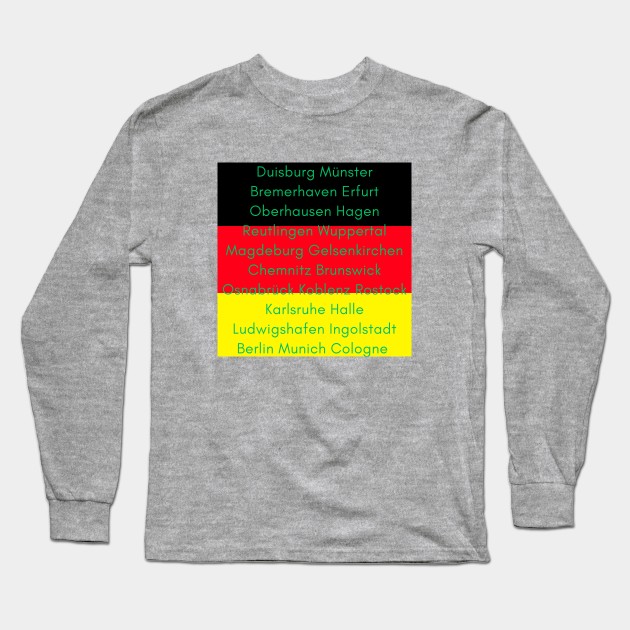 German Flag with Cities II Long Sleeve T-Shirt by aybe7elf